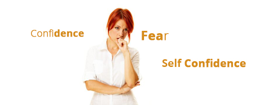 Self Confidence / Fear